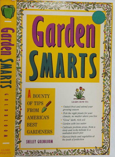 Garden Smarts: A Bounty of Tips from America's Gardeners (Kerti okossgok: Amerika kertszeinek bsges tippjei, angol nyelven)