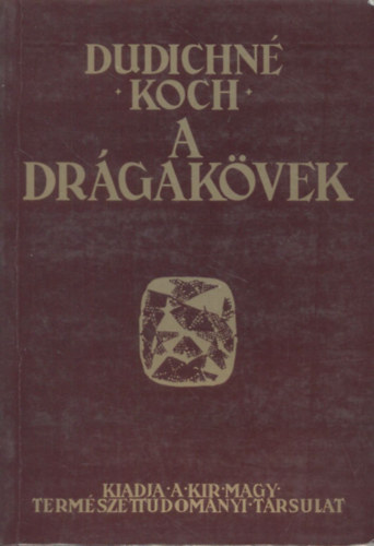 Dudichn-Koch - A drgakvek (Reprint)
