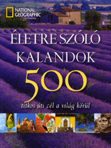 letre szl kalandok - 500 titkos ti cl a vilg krl