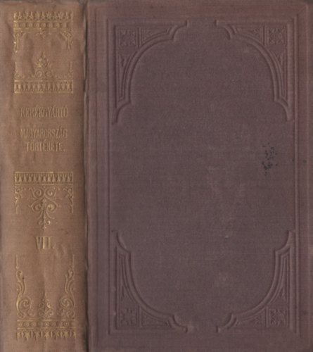 Ker�kgy�rt� �rp�d - Magyarorsz�g t�rt�net�nek k�zik�nyve VII. A reformi �s nemzetis�gi k�zdelmekt�l a szabads�gharcz v�geig 1840-1849.