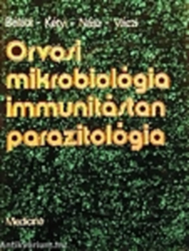 Orvosi mikrobiol�gia, immunit�stan, parazitol�gia
