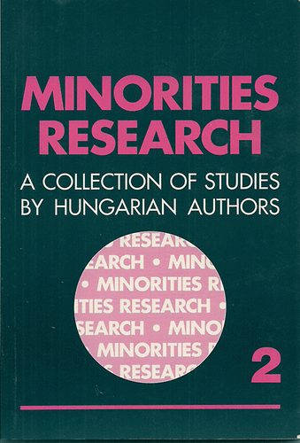 Minorities Research A Collection of Studies by Hungarian Authors 2