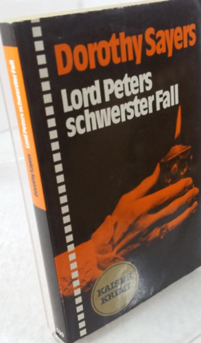 Dorothy Sayers - Lord Peters schwerster Fall