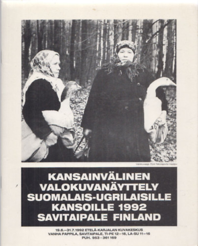 Nemzetkzi fotkillts a finnugor npekrl 1992 Savitaipale - tbbnyelv (DEDIKLT!)