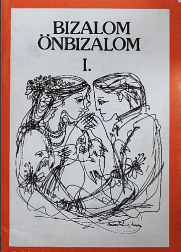 T. Puskás Ildikó - Bizalom-Önbizalom 1.