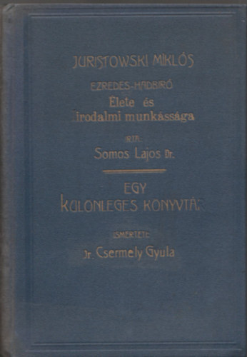 Juristowski Mikl�s ezredes hadb�r� �lete �s irodalmi munk�ss�ga