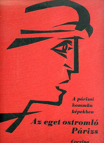 Charles Feld - Az eget ostroml Prizs. A prizsi kommn kpekben