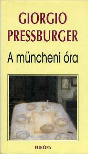 Giorgio Pressburger - A mncheni ra