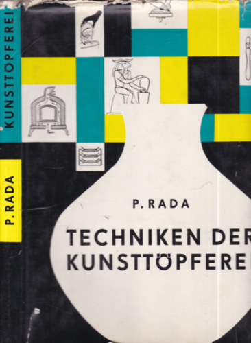 Techniken der kunsttöpferei (Művészi kerámia)