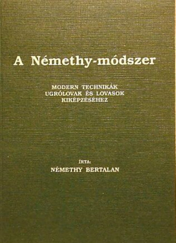 A Nmethy-mdszer (Modern technikk ugrlovak s lovasok kikpzshez)