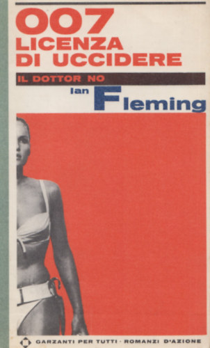 Ian Fleming - 007 Licenza d' uccidere Il dottor No