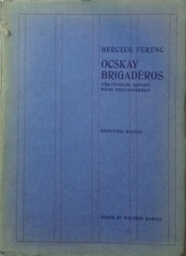 Ocskay brigadros - Trtnelmi sznm ngy felvonsban