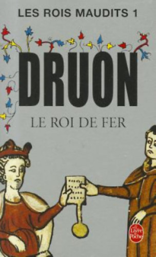 Maurice Druon - Le roi de fer