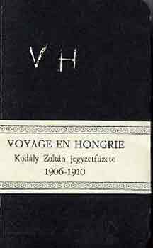 Voyage en Hongrie: Kodly Zoltn jegyzetfzete 1906-1910