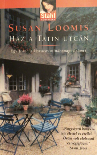 Hz a Tatin utcn - Egy francia kisvros mindennapi rmei (Stahl knyvtra)