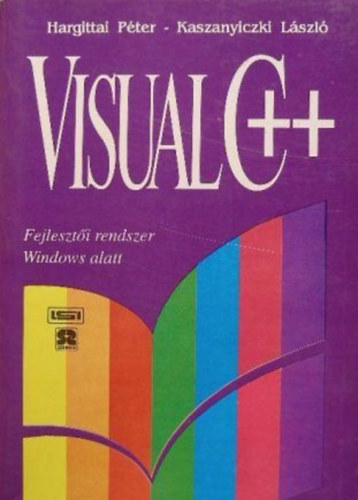 Kaszanyiczky Lszl Hargittai Pter - Visual C++ , bevezets a visual c++ hasznlatba