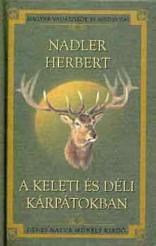 Nádler Herbert - A Keleti- és Déli-Kárpátokban
