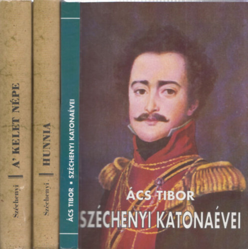 3 db Szchenyi knyv: Szchenyi katonavei + Hunnia + A' kelet npe