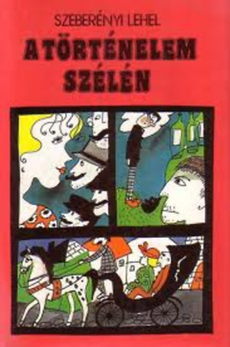 A t�rt�nelem sz�l�n