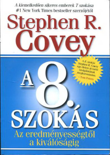 Stephen R. Covey - A 8. szoks - Az eredmnyessgtl a kivlsgig