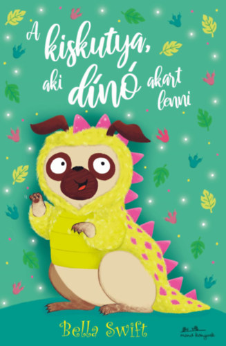 A kiskutya, aki din� akart lenni