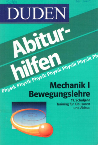 Duden-Abiturhilfen Mechanik I.Bewegungslehre