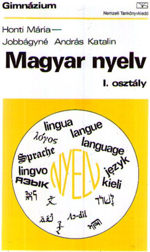 Magyar nyelv a gimnzium I. osztlya szmra