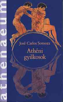 Jos� Carlos Somoza - Ath�ni gyilkosok