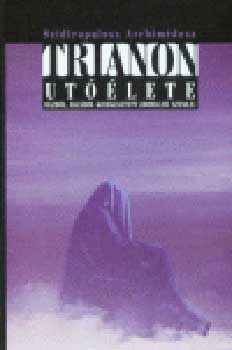 Trianon ut��lete - H�zb�l, haz�b�l kirekesztett (irodalmi szemle)