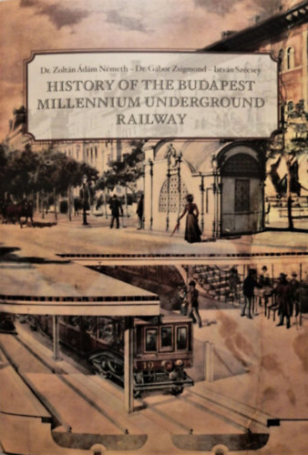 K�zleked�si f�zetek - History of the Budapest Millenium Underground Railway