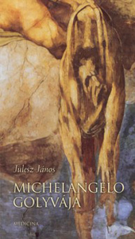 Julesz Jnos - Michelangelo golyvja