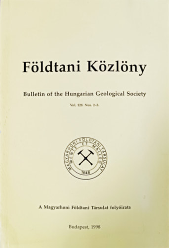 Fldtani Kzlny Vol. 128. Nos. 2-3. - Bulletin of the Hungarian Geological Society