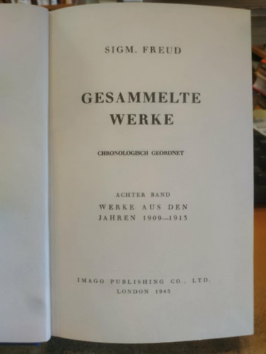 Sigm. Freud Gesammelte Werke VIII. - Achter Band - Werke aus den Jahren 1909-1913