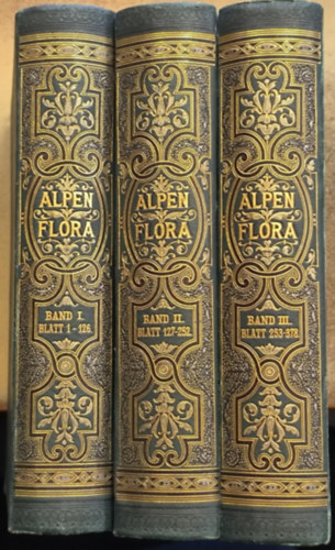 Atlas der Alpenflora Band I-III. ("Alpesi nvnyvilg atlasza I-III. ktet." nmet nyelven) 1884