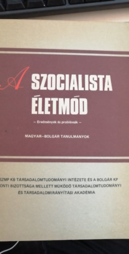 Halay Tibor  szerk: Kovcs Ferenc (szerk.) - A szocialista letmd - Eredmnyek s problmk