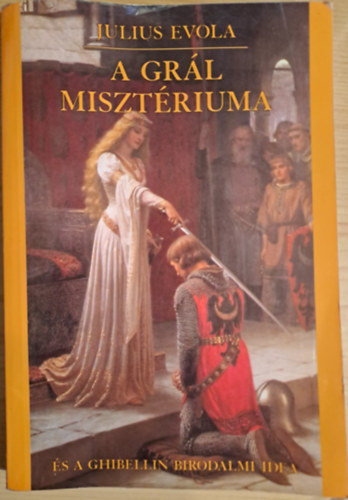 A Gr�l miszt�riuma �s a Ghibellin birodalmi idea