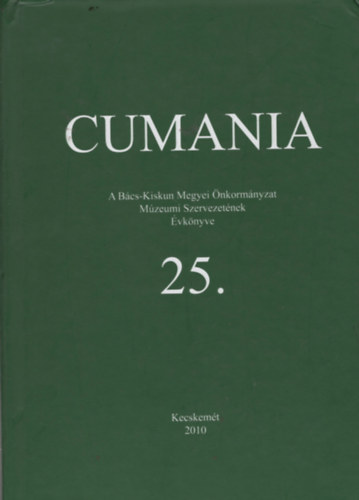Cumania - A Bcs-Kiskun Megyei nkormnyzat Mz. Szervezetnek vk. 25