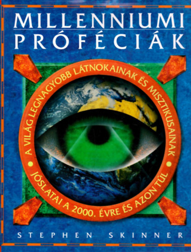 Millenniumi prfcik (A vilg legnagyobb ltnokainak s misztikusainak jslatai a 2000. vre s azon tl)