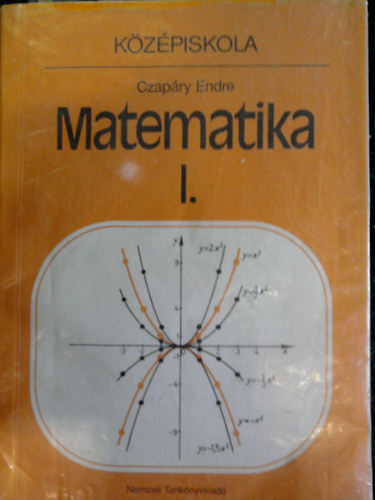 Matematika I. - a kzpiskolk I. osztlya szmra