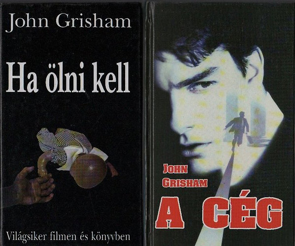 John Grisham k�nyvek - Ha �lni kell + A c�g