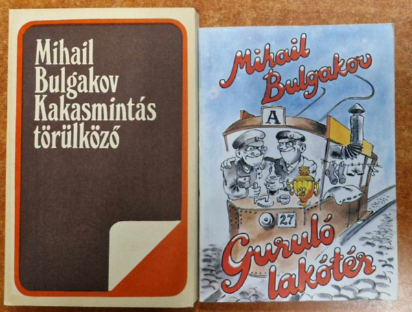 2 db Mihail Bulgakov regny: Gurul laktr +Kakasmints trlkz (elbeszlsek, kisregnyek)