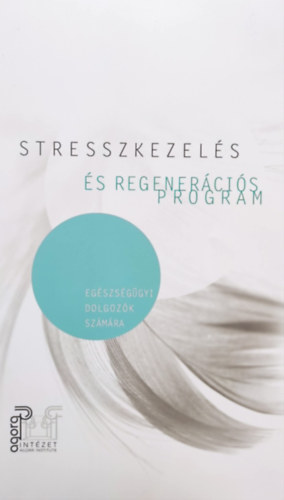 Stresszkezelés és regenerációs program egészségügyi dolgozók számára
