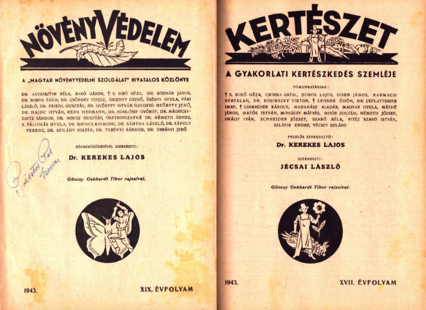 Dr. Kerekes Lajos  (szerk.) - N�v�nyv�delem 1943. XIX. �vfolyam �s Kert�szet 1942. XVII. �vfolyam teljes (egybek�tve)