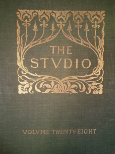 The Studio (an illustrated magazine of fine and applied art) vol. 28