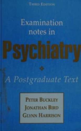 Examination Notes in Psychiatry: A Postgraduate Text (Butterworth Heinemann)