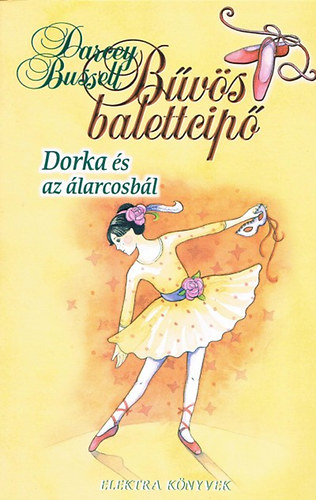 Dorka s az larcosbl - Bvs balettcip 3.