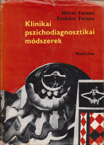 Szakcs Ferenc Mrei Ferenc - Klinikai pszichodiagnosztikai mdszerek