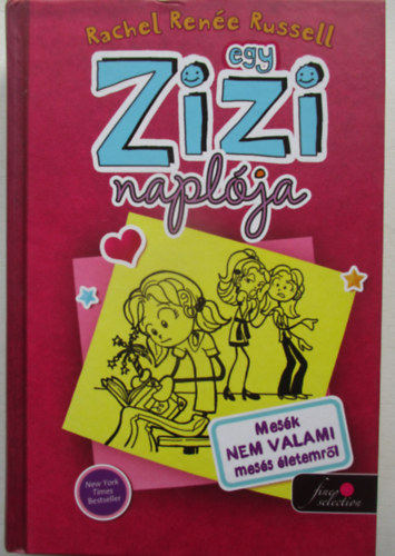 Egy Zizi napl�ja 1. - Mes�k NEM VALAMI mes�s �letemr�l