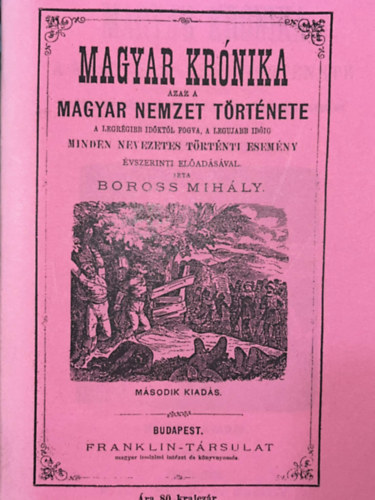 Magyar krnika azaz a magyar nemzet trtnete