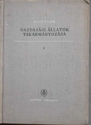 Dr. Baintner K�roly - Gazdas�gi �llatok takarm�nyoz�sa 1.